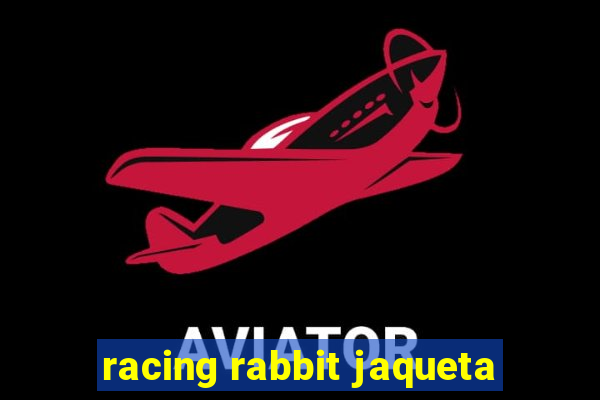 racing rabbit jaqueta